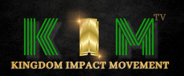 KINGDOM IMPACT MOVEMENT TV